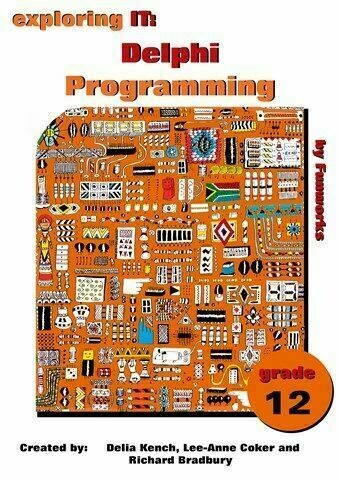 Exploring IT:  Delphi Programming Grade 12