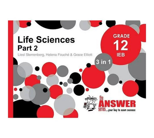 Grade 12 Life Sciences 3-in-1 Part 2 IEB