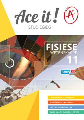 Ace it! Fisiese Wetenskappe Graad 11