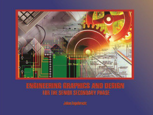 Engineering Graphics and Design for Senior Secondary Phase