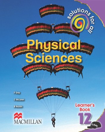 Solutions for all Physical Sciences Learners Book Grade 12