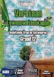 Studiegids vir Verstaan Lewenswetenskappe Graad 12
