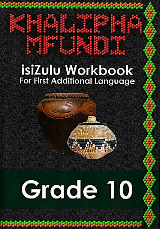 Khalipha Mfundi isiZulu Workbook Grade 10