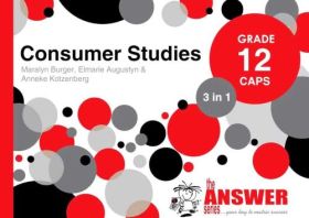 Consumer Studies 3-in-1 CAPS Grade 12