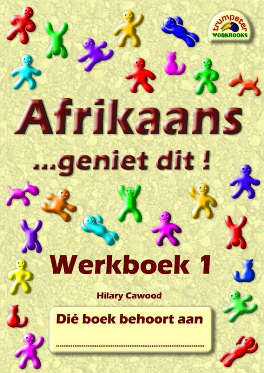 Afrikaans… geniet dit! Werkboek 1