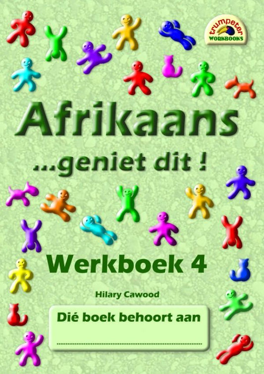 Afrikaans… geniet dit! Werkboek 4