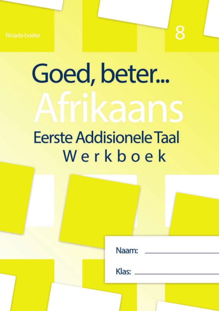Goed, Beter Afrikaans Graad 8 Werkboek