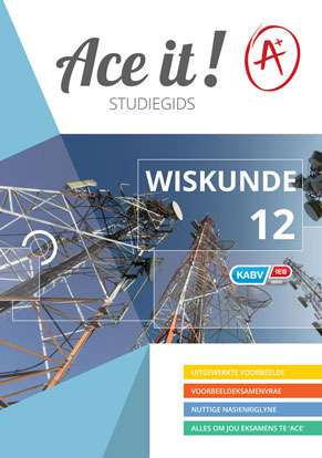 Ace it! Wiskunde Graad 12