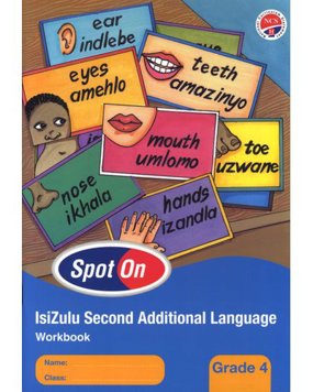 Spot On IsiZulu Grade 4 LB (2nd Additional Language)