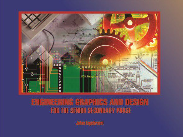 Engineering Graphics and Design for Senior Secondary Phase