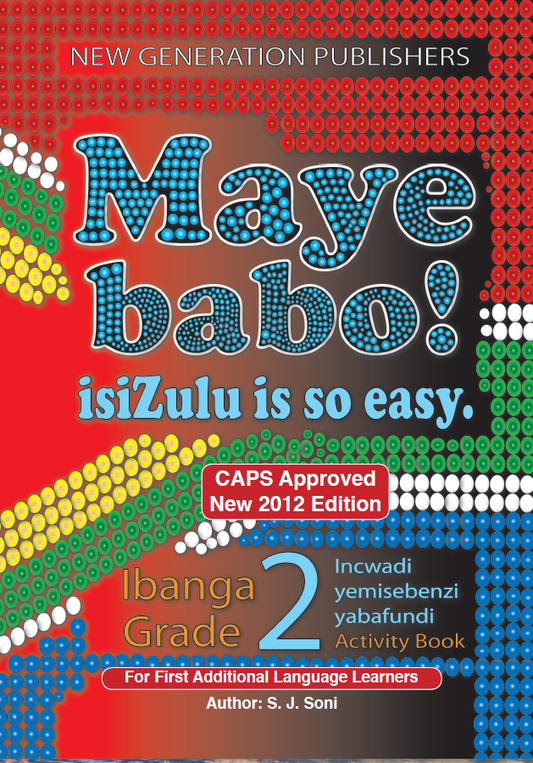 Maye Babo ! Isizulu is so easy Grade 2 Learner Book