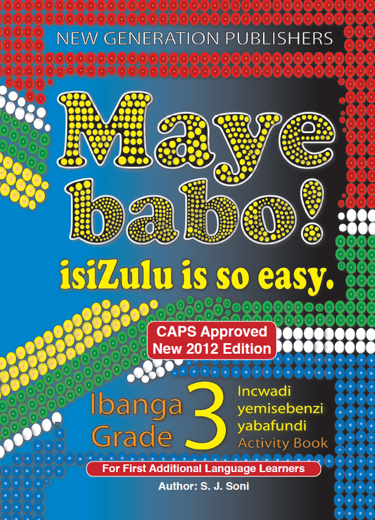 Maye Babo ! Isizulu is so easy Grade 3 Learner Book