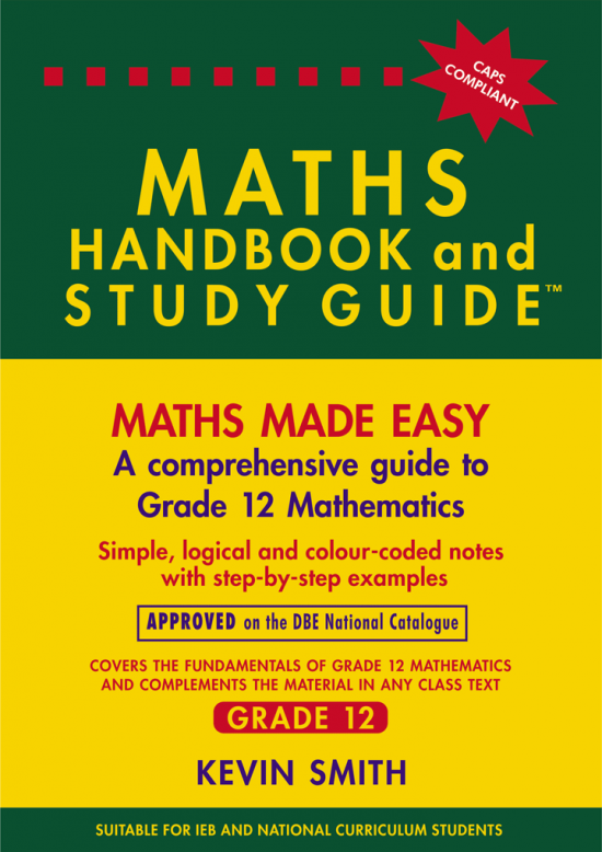 The Maths Handbook & Study Guide Grade 12
