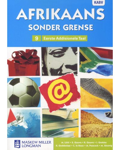 Afrikaans Sonder Grense Eerste Addisionele Taal Graad 9 Leerderboek