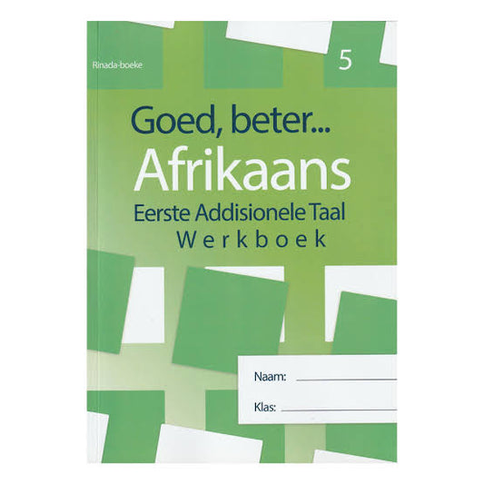 Goed, Beter Afrikaans Graad 5 Werkboek